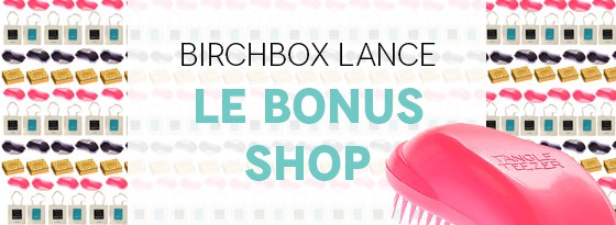 Birchbox lance sa sélection Bonus Box