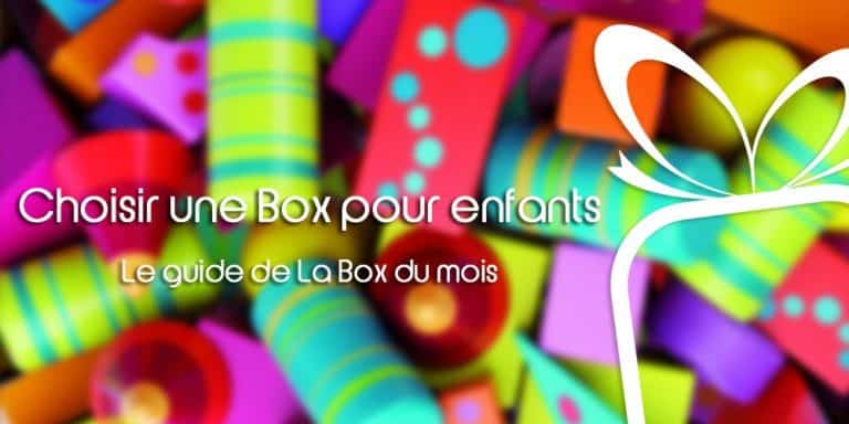 Choisir une Box pour enfants ou bébé : Notre Guide d'achat